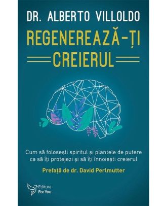 Regenerează-ți creierul