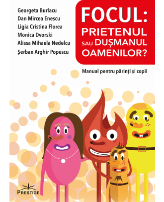Focul: Prietenul sau dusmanul oamenilor?