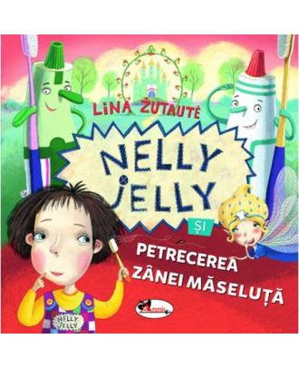 Nelly Jelly și petrecerea zânei măseluță