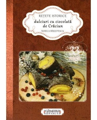 Rețete istorice . Dulciuri cu ciocolată de Crăciun