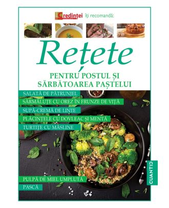 Rețete pentru postul și sărbătoarea Paștelui