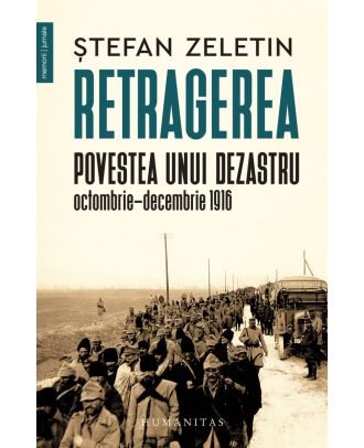 Retragerea. Povestea unui dezastru, octombrie–decembrie 1916