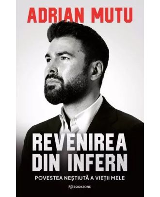 Revenirea din Infern. Povestea neștiută a vieții mele