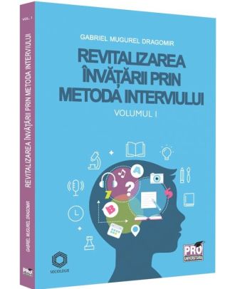 Revitalizarea invatarii prin metoda interviului (vol. I)
