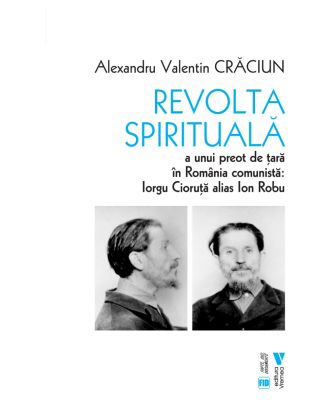 Revolta spirituală a unui preot de țară în România comunistă