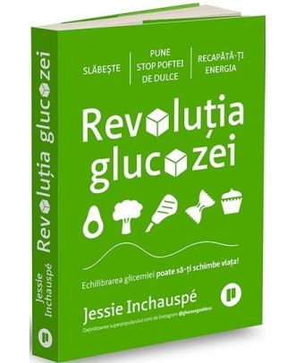 Revoluția glucozei. Echilibrarea glicemiei poate să-ți schimbe viața!