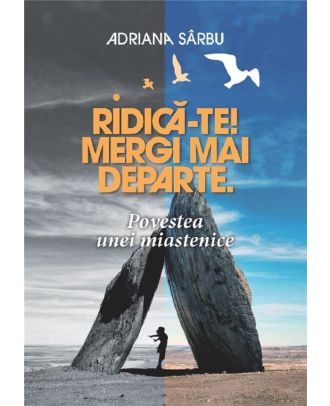 Ridica-te! Mergi mai departe
