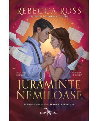 Juraminte nemiloase (seria Scrisori fermecate, vol. II)