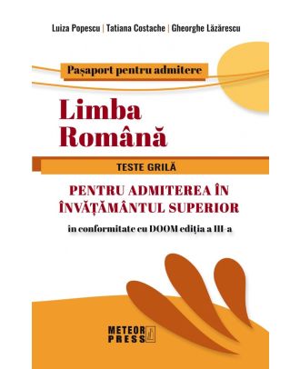 Limba romana. Teste grila pentru admiterea in invatamantul superior