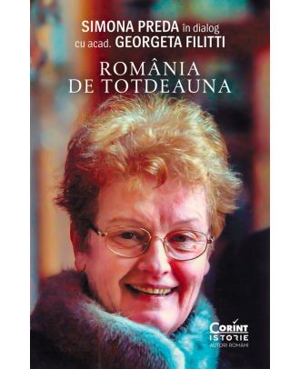 România de totdeauna. Simona Preda în dialog cu acad. Georgeta Filitti