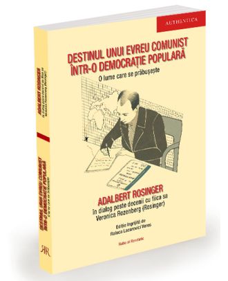 Destinul unui evreu comunist într-o democrație populară. O lume care se prăbușește