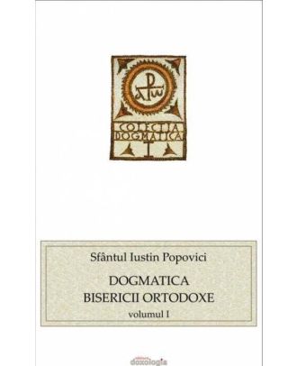 Dogmatica Bisericii Ortodoxe (vol. I)