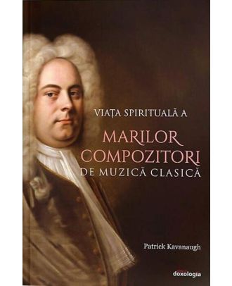 Viața spirituală a marilor compozitori de muzică clasică
