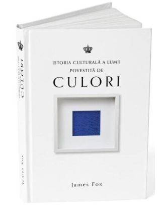 Istoria culturală a lumii povestită de culori