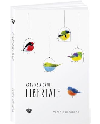 Arta de a dărui libertate