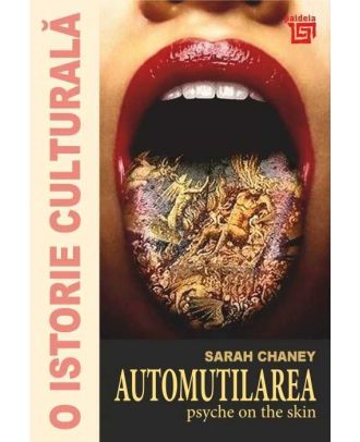 Automutilarea. Psyche on the Skin