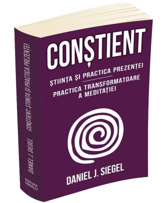 Constient. Stiinta si practica prezentei - Practica transformatoare a meditatiei