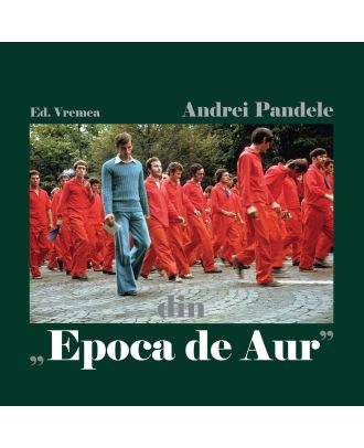 Din "Epoca de Aur"