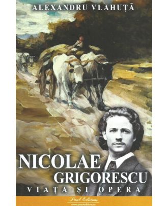 Nicolae Grigorescu. Viata si opera