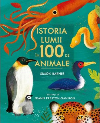 Istoria lumii în 100 de animale