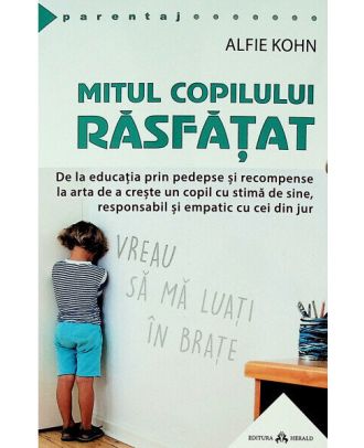 Mitul copilului rasfatat