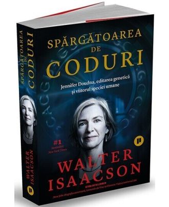Spărgătoarea de coduri. Jennifer Doudna, editarea genetică și viitorul speciei umane
