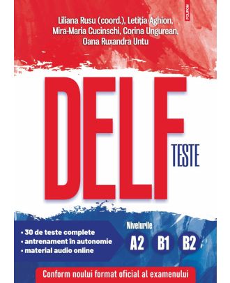 Teste DELF. Nivelurile A2, B1, B2