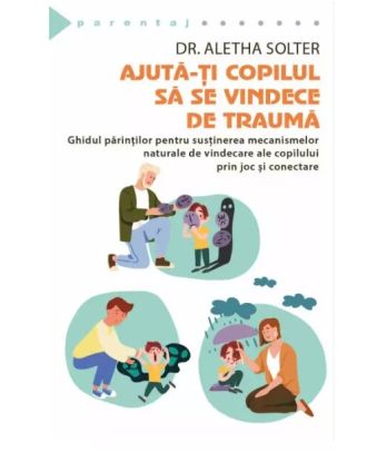 Ajuta-ti copilul sa se vindece de trauma