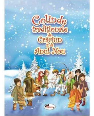 Colinde traditionale de Craciun si Anul Nou
