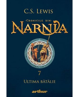 Ultima bătălie (Cronicile din Narnia, vol. 7)