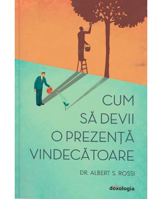 Cum să devii o prezență vindecătoare