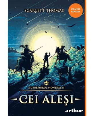 Cei aleși (seria Cutremurul Mondial, vol. 2)