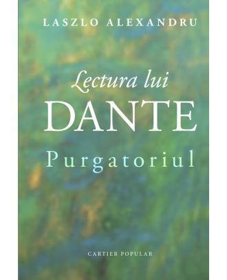 Lectura lui Dante. Purgatoriul