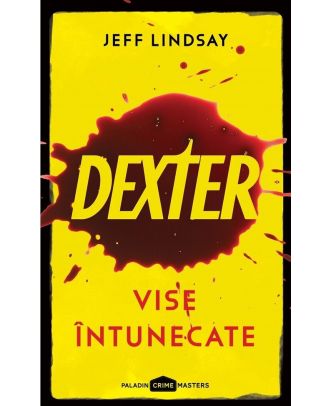 Dexter. Vise întunecate
