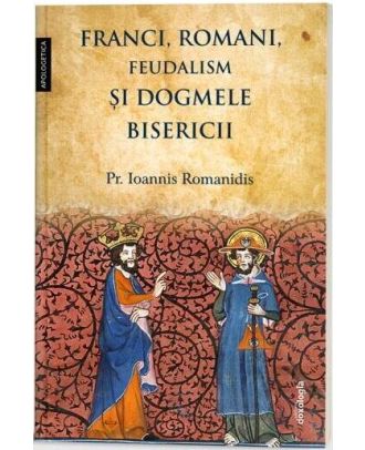 Franci, romani, feudalism și dogmele Bisericii