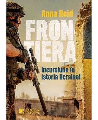 Frontiera. Incursiuni în istoria Ucrainei