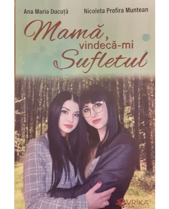 Mama, vindeca-mi sufletul