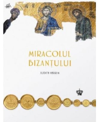 Miracolul Bizanțului