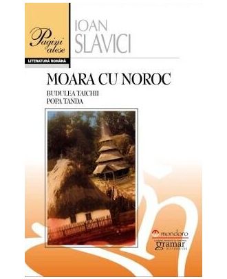 Moara cu noroc. Budulea Taichii. Popa Tanda