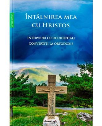 Întâlnirea mea cu Hristos