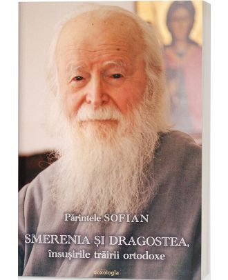 Smerenia și dragostea - însușirile trăirii ortodoxe