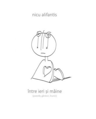 Între ieri și mâine (poezele, gânduri, licurici)