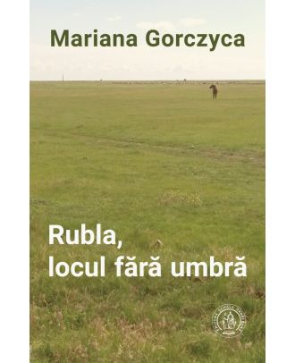 Rubla, locul fara umbra