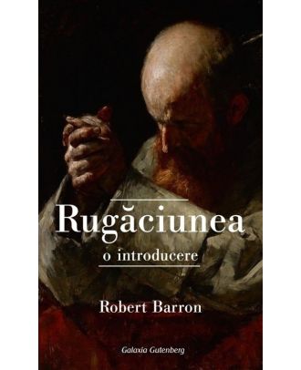 Rugăciunea. O introducere
