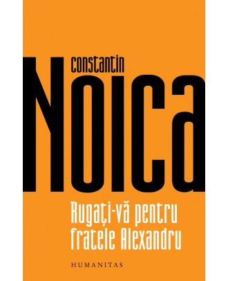 Rugaţi-vă pentru fratele Alexandru