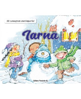Sa cunoastem anotimpurile! Iarna