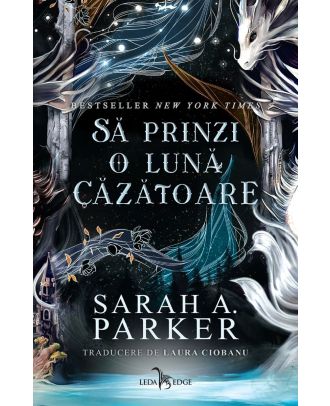 Să prinzi o lună căzătoare (seria Căderea lunii, cartea intai)