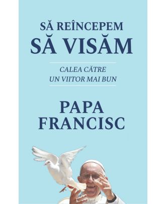 Sa reincepem sa visam