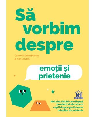 Să vorbim despre emoții și prietenie