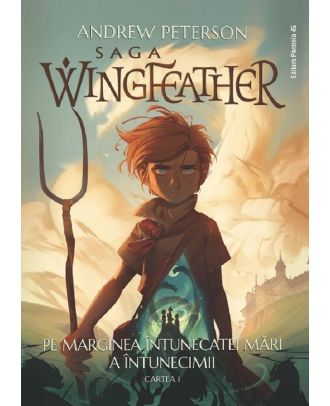 Saga Wingfeather. Pe marginea intunecatei mari a intunecimii